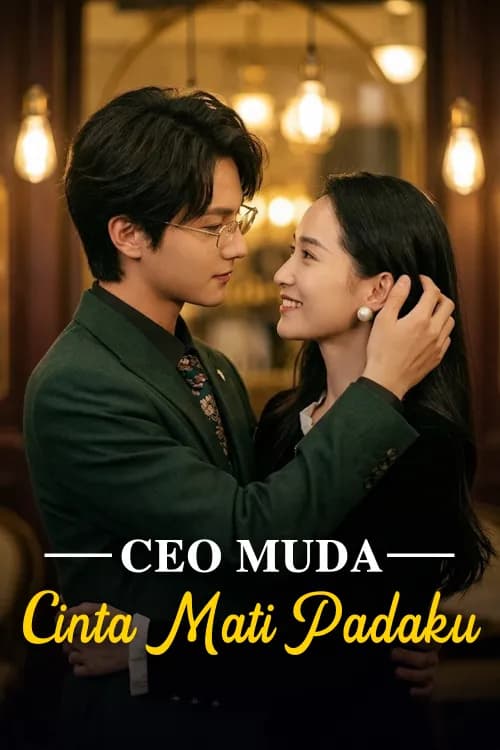 CEO Muda Cinta Mati Padaku