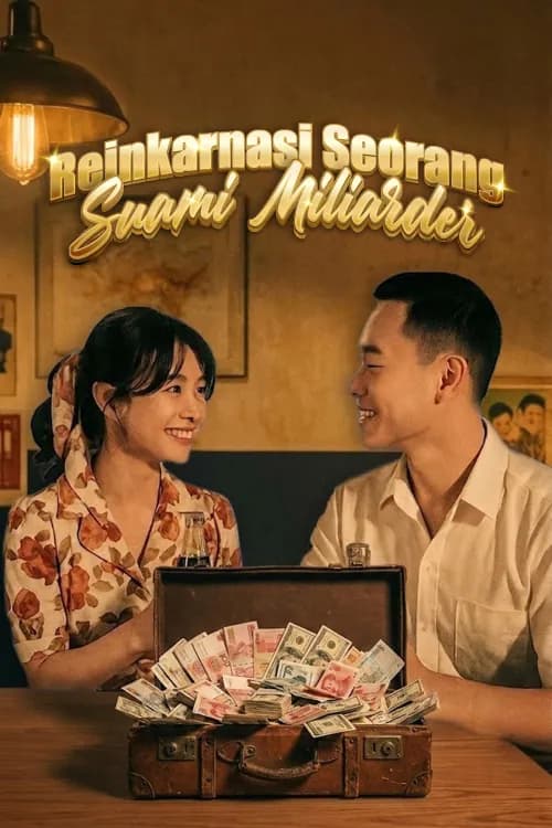Reinkarnasi Seorang Suami Miliarder
