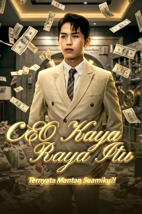 CEO Kaya Raya itu Ternyata Mantan Suamiku?!