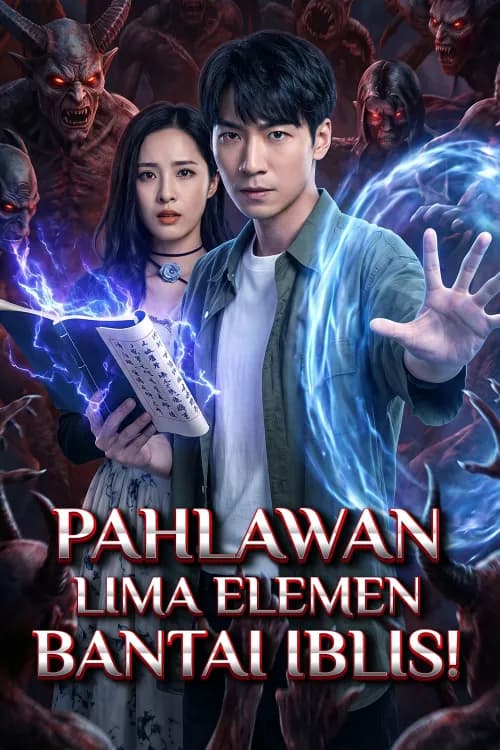Pahlawan Lima Elemen Bantai Iblis!